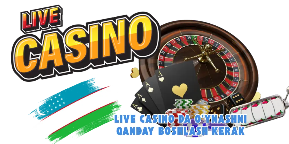 LIVE Casino da o'ynashni qanday boshlash kerak