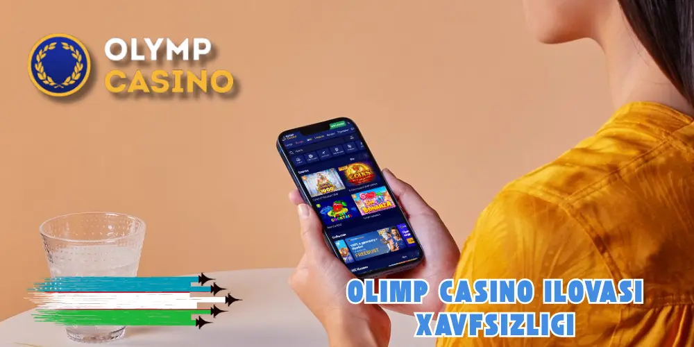 Olimp Casino ilovasi xavfsizligi