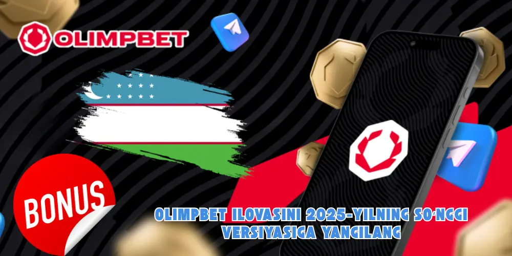 Olimpbet ilovasini 2025-yilning soʻnggi versiyasiga yangilang