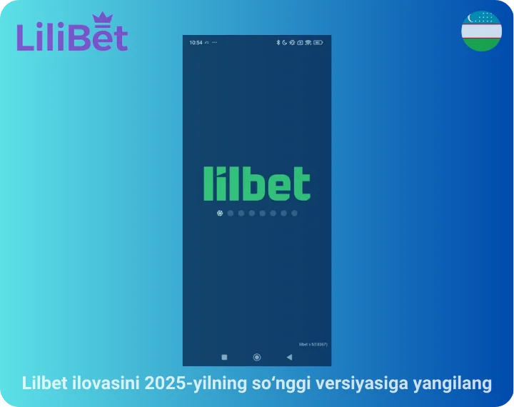 Lilbet ilovasini 2025-yilning soʻnggi versiyasiga yangilang