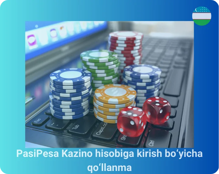 PasiPesa Kazino hisobiga kirish bo‘yicha qo‘llanma