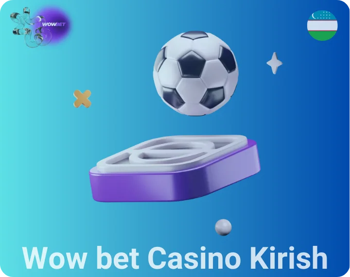 Wow bet Casino Kirish