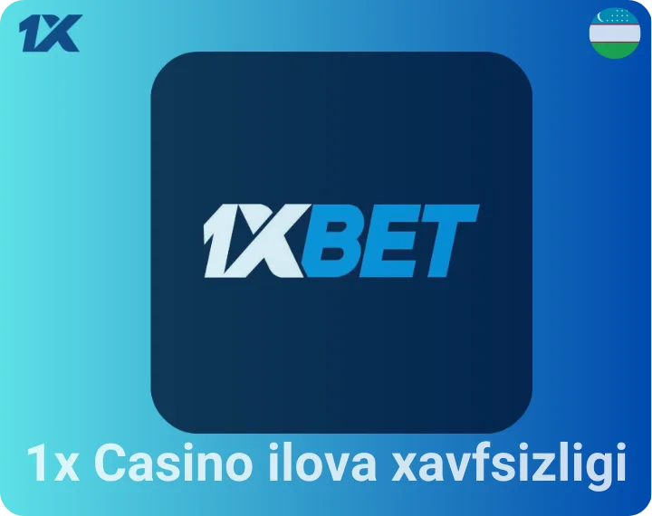 1x Casino ilova xavfsizligi
