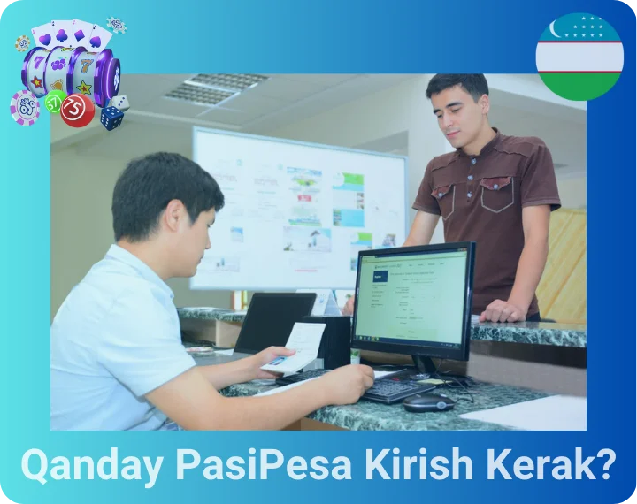 Qanday PasiPesa Kirish Kerak?