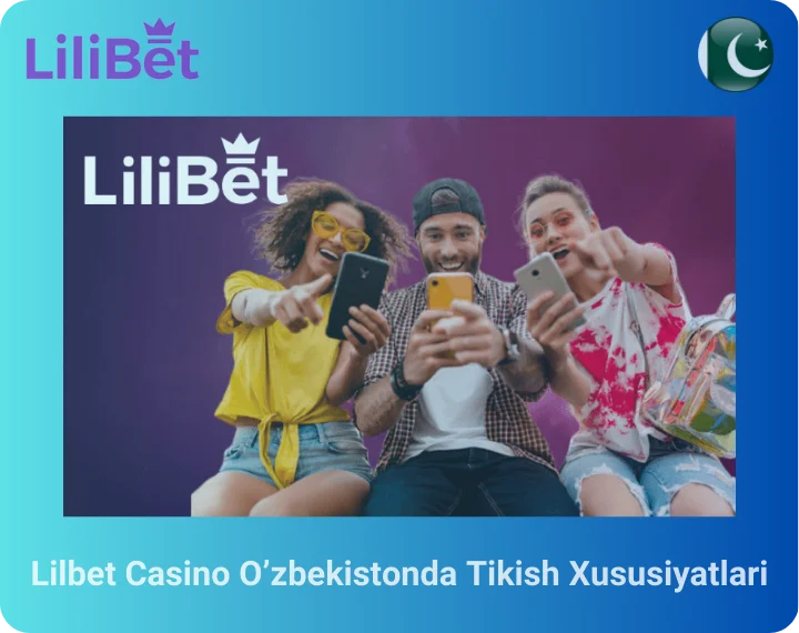 Lilbet Casino O’zbekistonda Tikish Xususiyatlari